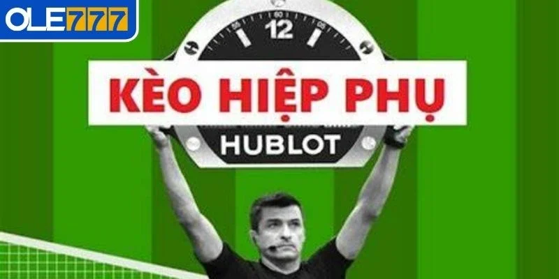 Khái niệm về kèo hiệp phụ