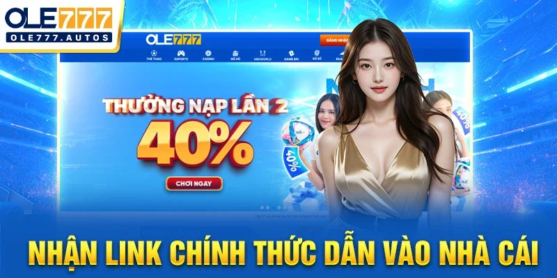 Nhận link chính thức dẫn vào nhà cái