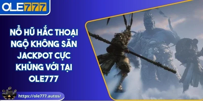Nổ hũ Hắc Thoại Ngộ Không