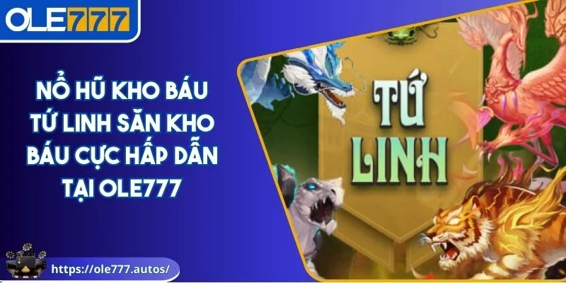Nổ hũ Kho Báu Tứ Linh