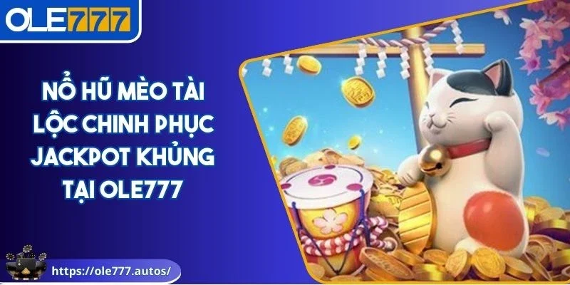 Nổ hũ mèo tài lộc