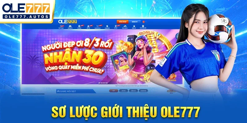 Sơ lược giới thiệu OLE777